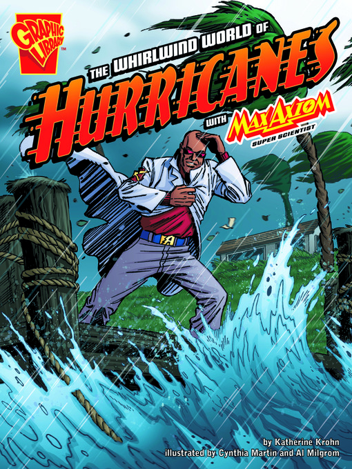 Title details for The Whirlwind World of Hurricanes with Max Axiom, Super Scientist by Katherine Krohn - Wait list